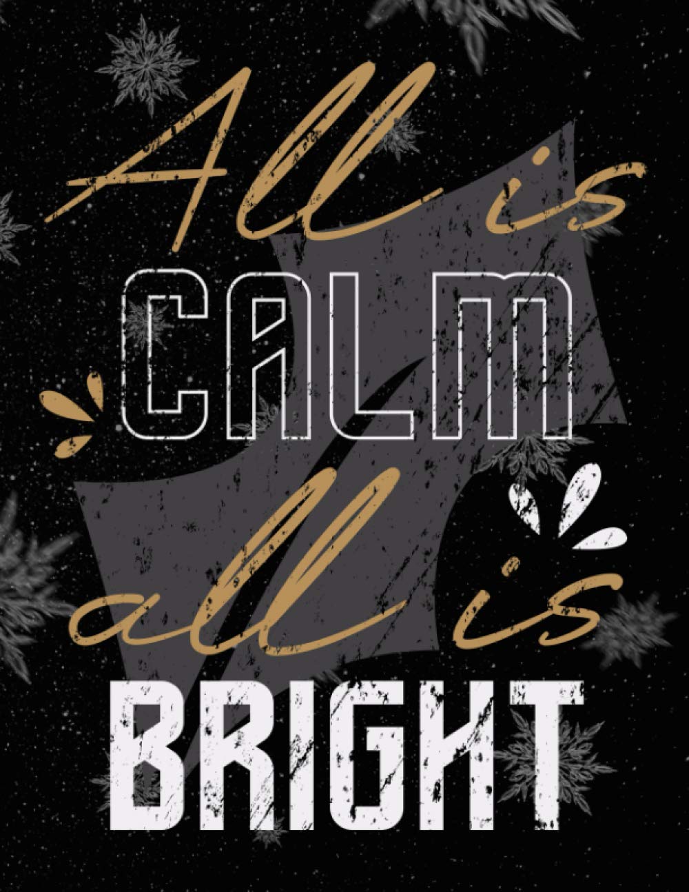 NextLVLExperience Christmas PublishingAll Is Calm All Is Bright Christmas Handwriting Workbook: Matte Softcover, 110 Pages 8.5 x 11 format, practicing cursive handwriting