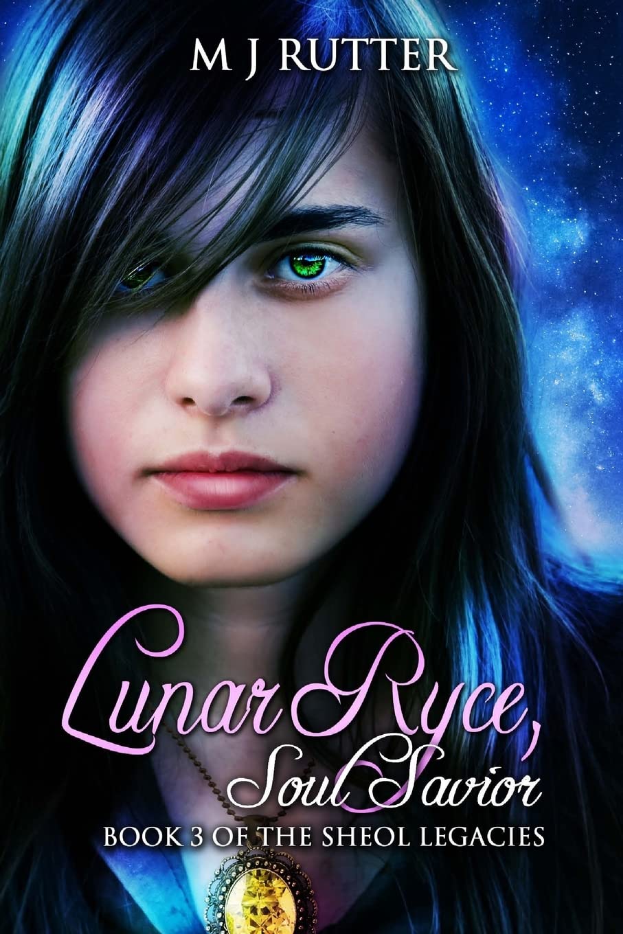 Lunar Ryce, Soul Savior.: Book 3 of the Sheol Legacies: Volume 3