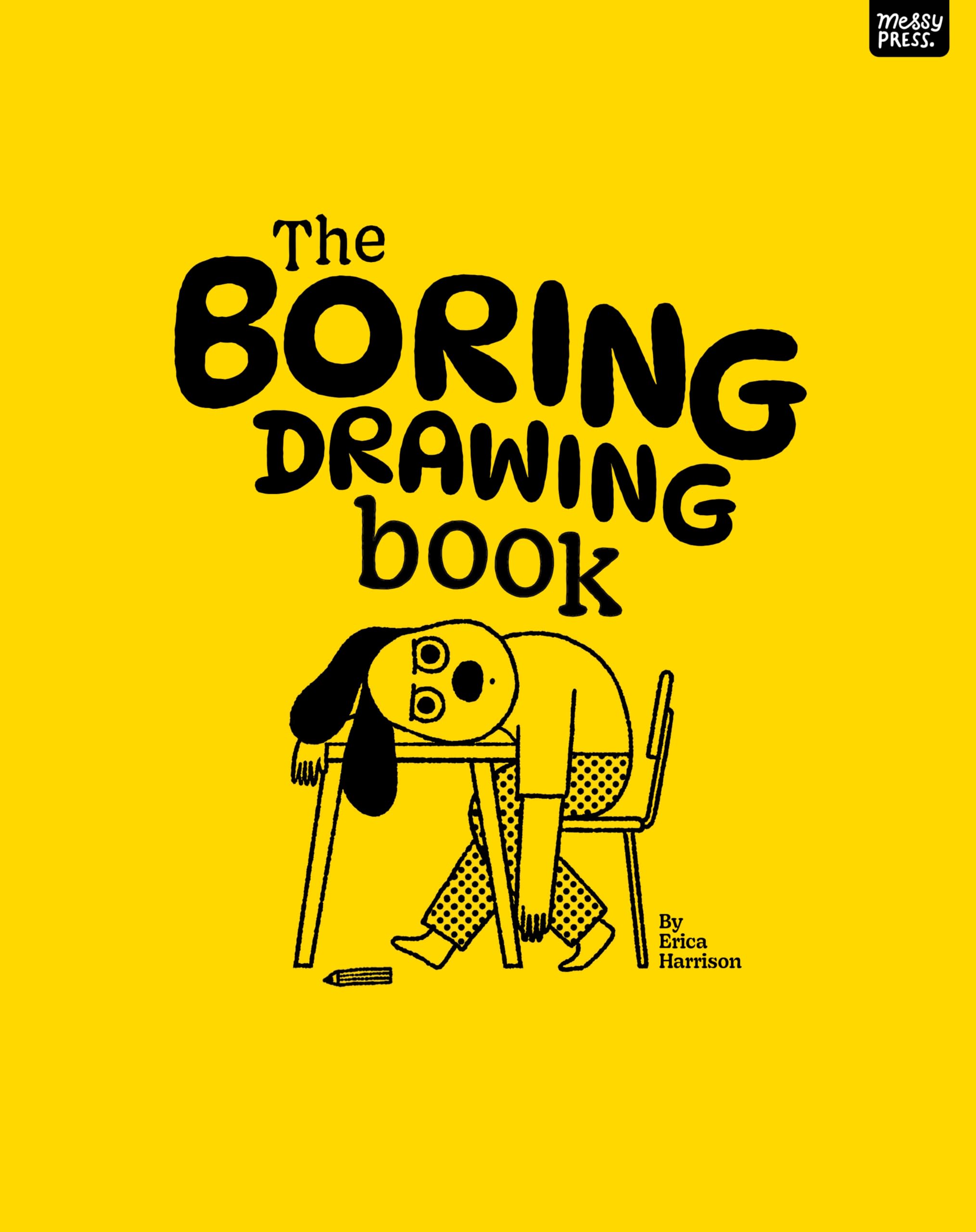 The Boring Drawing Book (Boring Books)