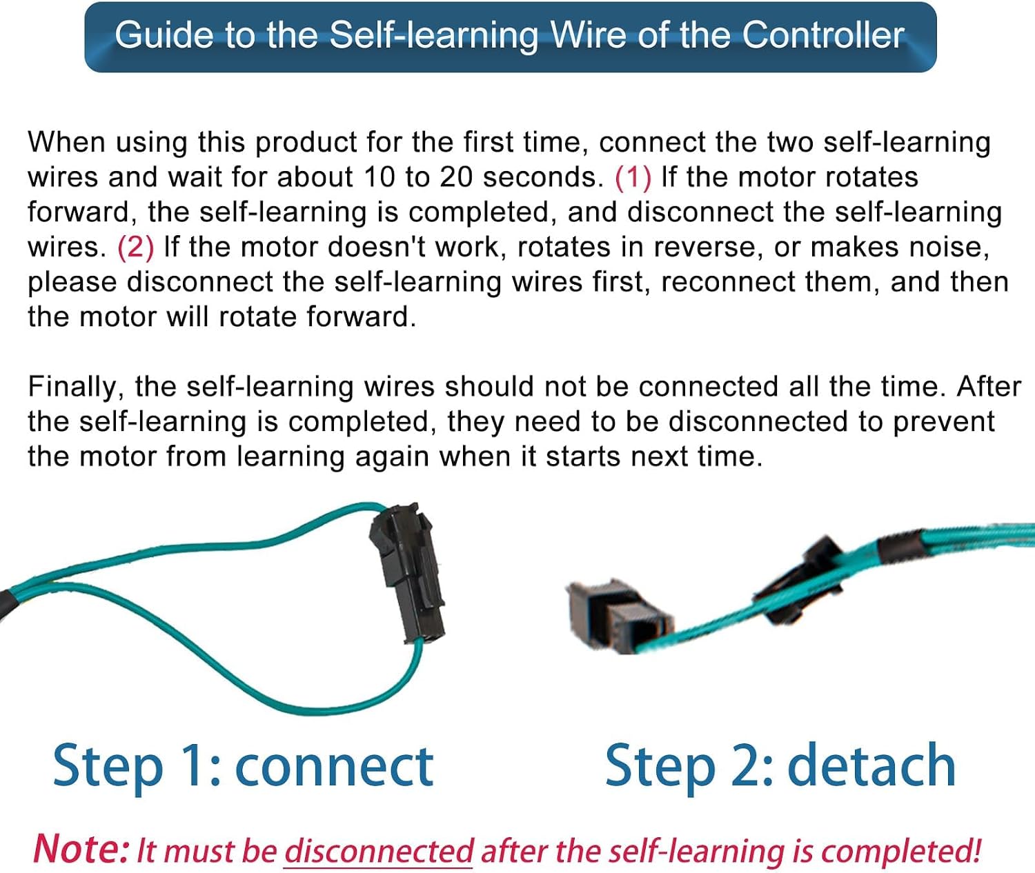 Diagram showing Step 1: connect the self-learning wires, and Step 2: detach the self-learning wires. A note emphasizes that they must be disconnected after self-learning is completed.