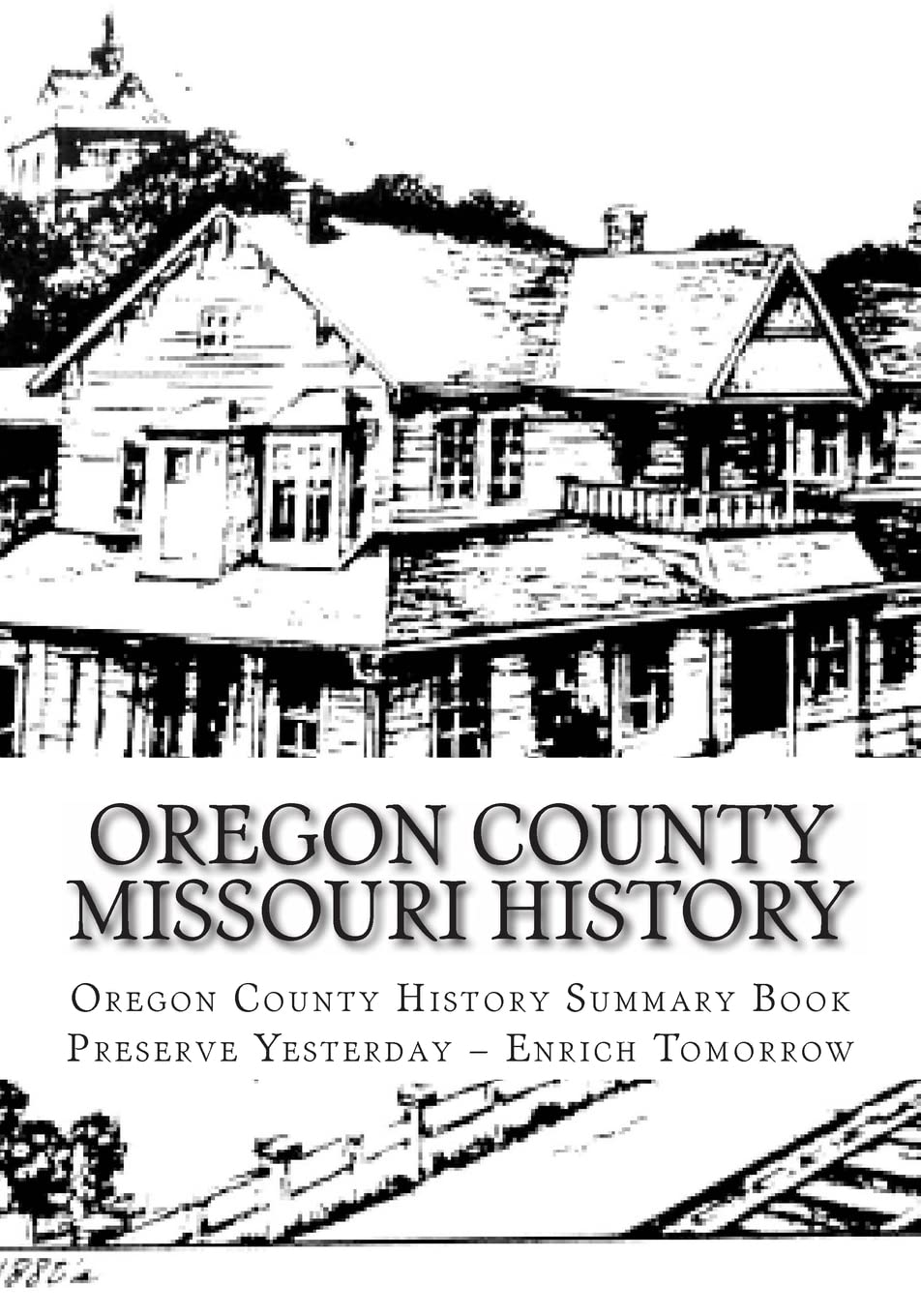 Oregon County Missouri History: Oregon County Missouri History: Volume 1