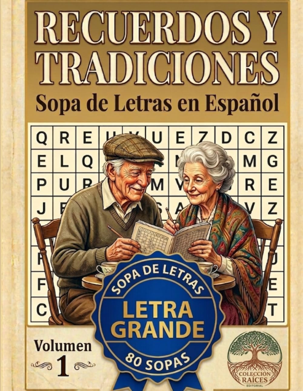 Sopa de Letras en Español - LETRA GRANDE: 80 puzzles temáticos con letra grande - Recuerdos y Tradiciones (Colección Raíces)