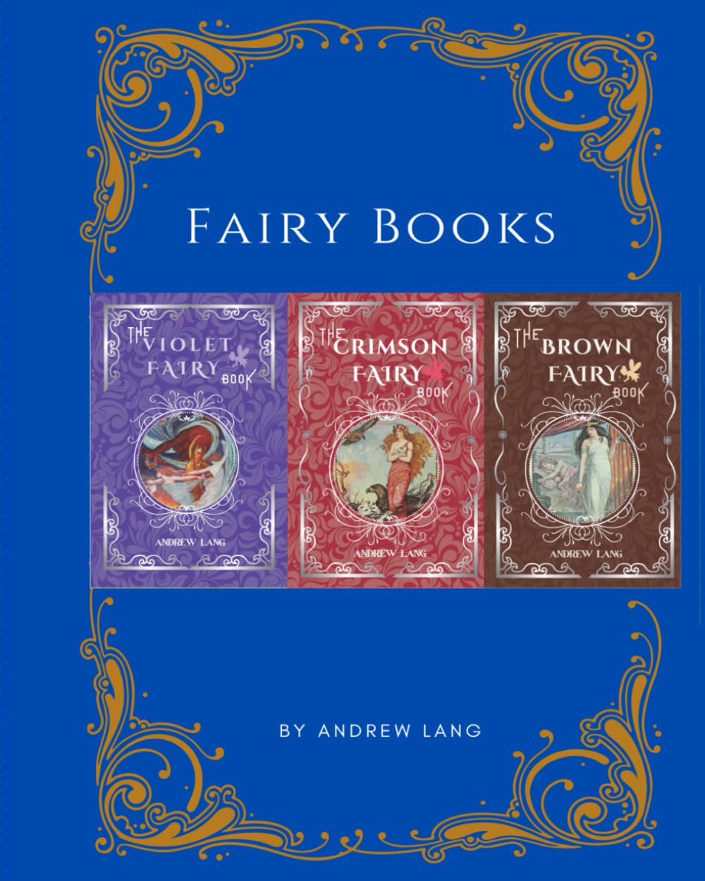 Andrew Lang's Fairy Books: Violet, Crimson & Brown (Fairy Tales of Andrew Lang)