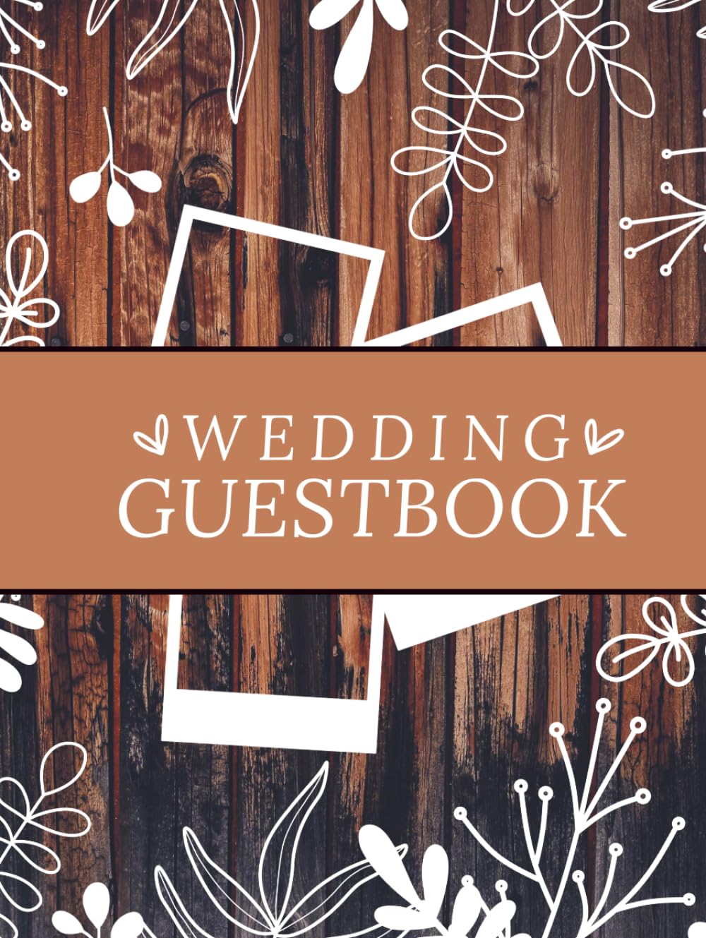 Wedding Guest Book: A Rustic Wood Guestbook for Messages, Photos and Wedding Memories - Brown      Hardcover – April 2, 2026