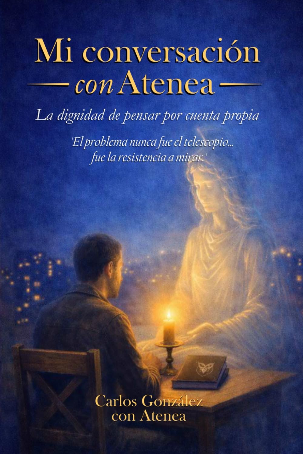 Mi conversación con Atenea: La dignidad de pensar por cuenta propia