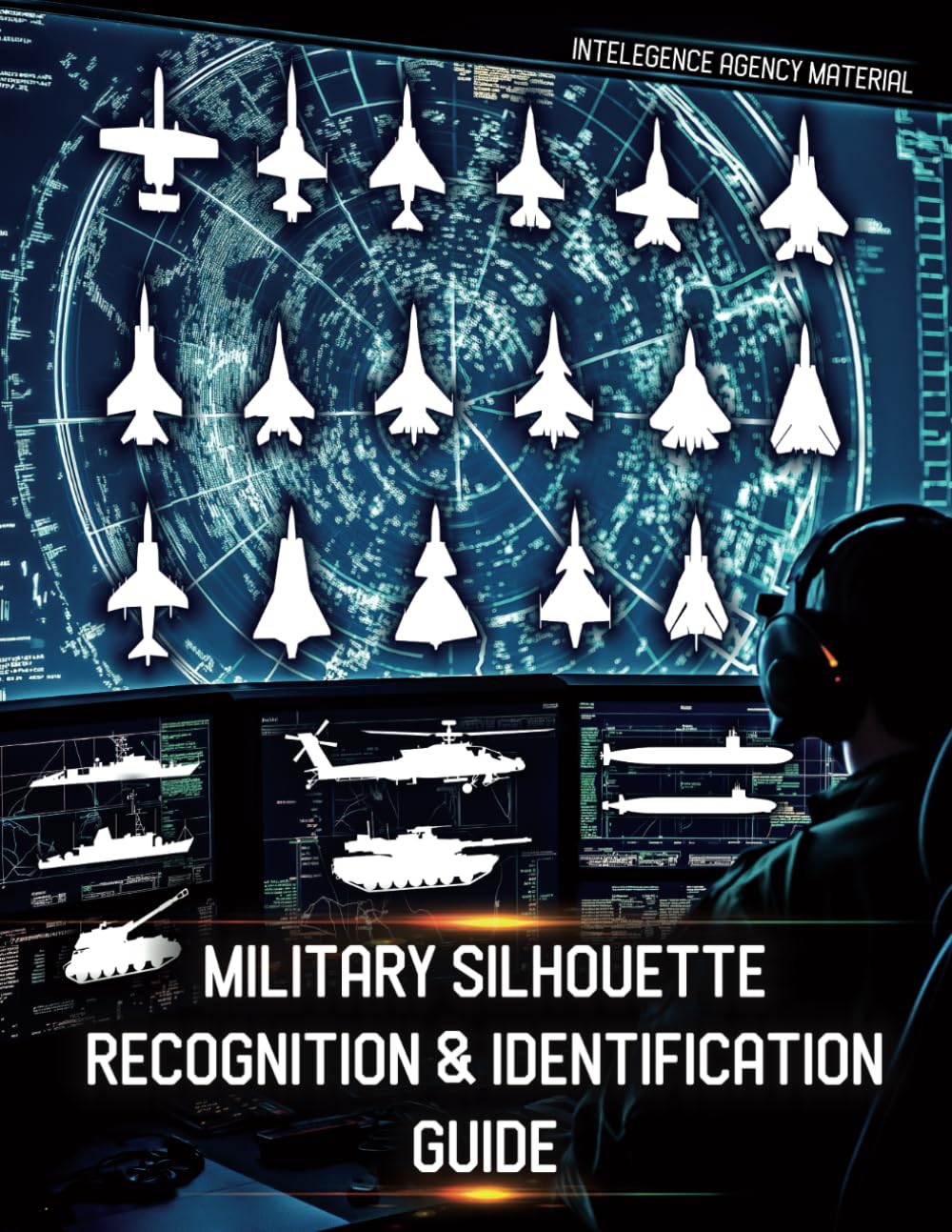 Military Silhouette Recognition & Identification Guide: For soldiers and special ops! Become a specialist in recognising military units. Recognise ... the conflict between Russia and Ukraine!