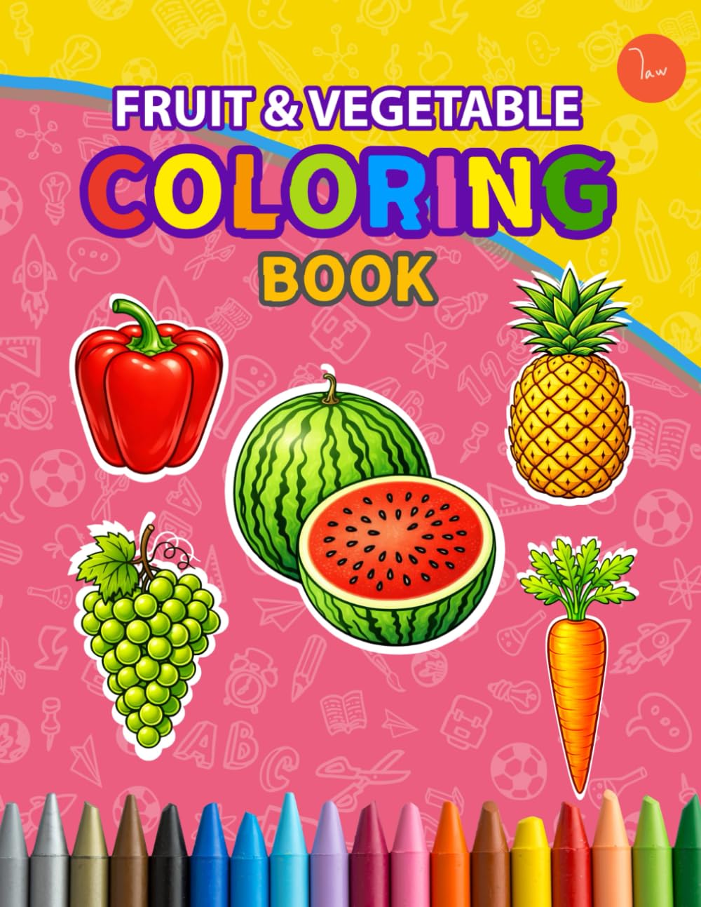 Fruit and Vegetable Coloring Book: Coloring Book for Adults and childrens, Bold and Easy, Simple and Big Designs for Relaxation Featuring Fruits, Vegetables and More
