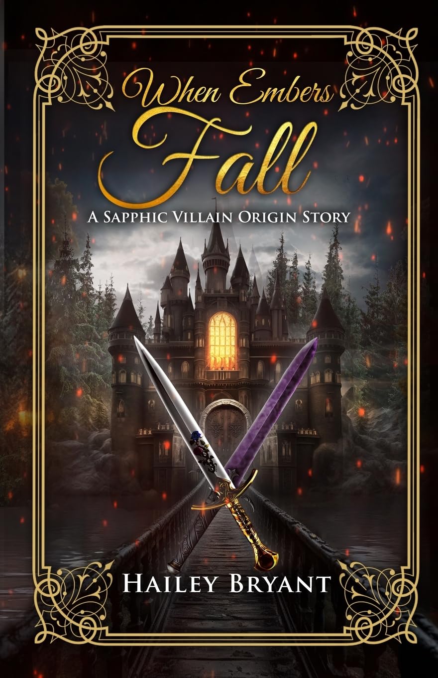 When Embers Fall: A Sapphic Villain Origin Story (When Embers Fall Duology)