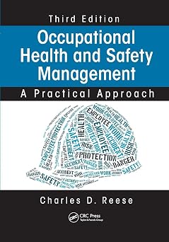 Occupational Health and Safety Management A Practical Approach, Third Edition
