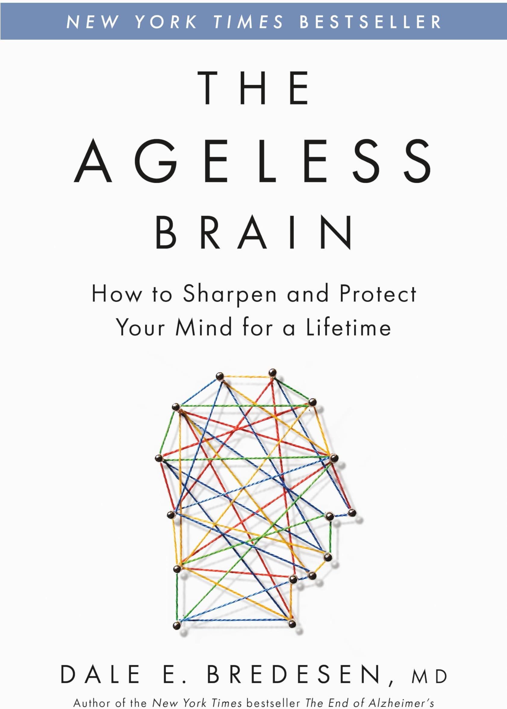 The Ageless Brain: How to Sharpen and Protect Your Mind for a Lifetime Hardcover – 25 March 2025