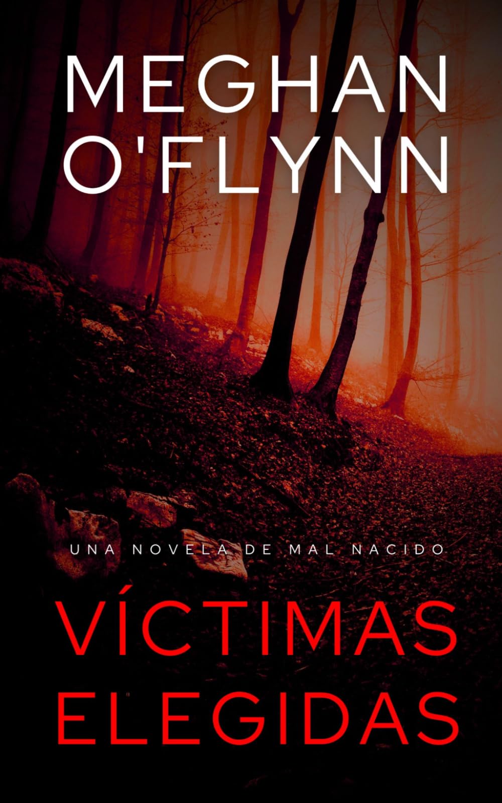 Víctimas Elegidas: Una novela de Mal Nacido