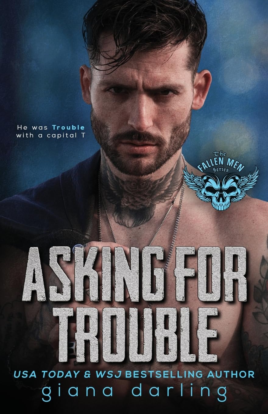 Asking for Trouble: A Dark Small Town Romance: 8 (Fallen Men)