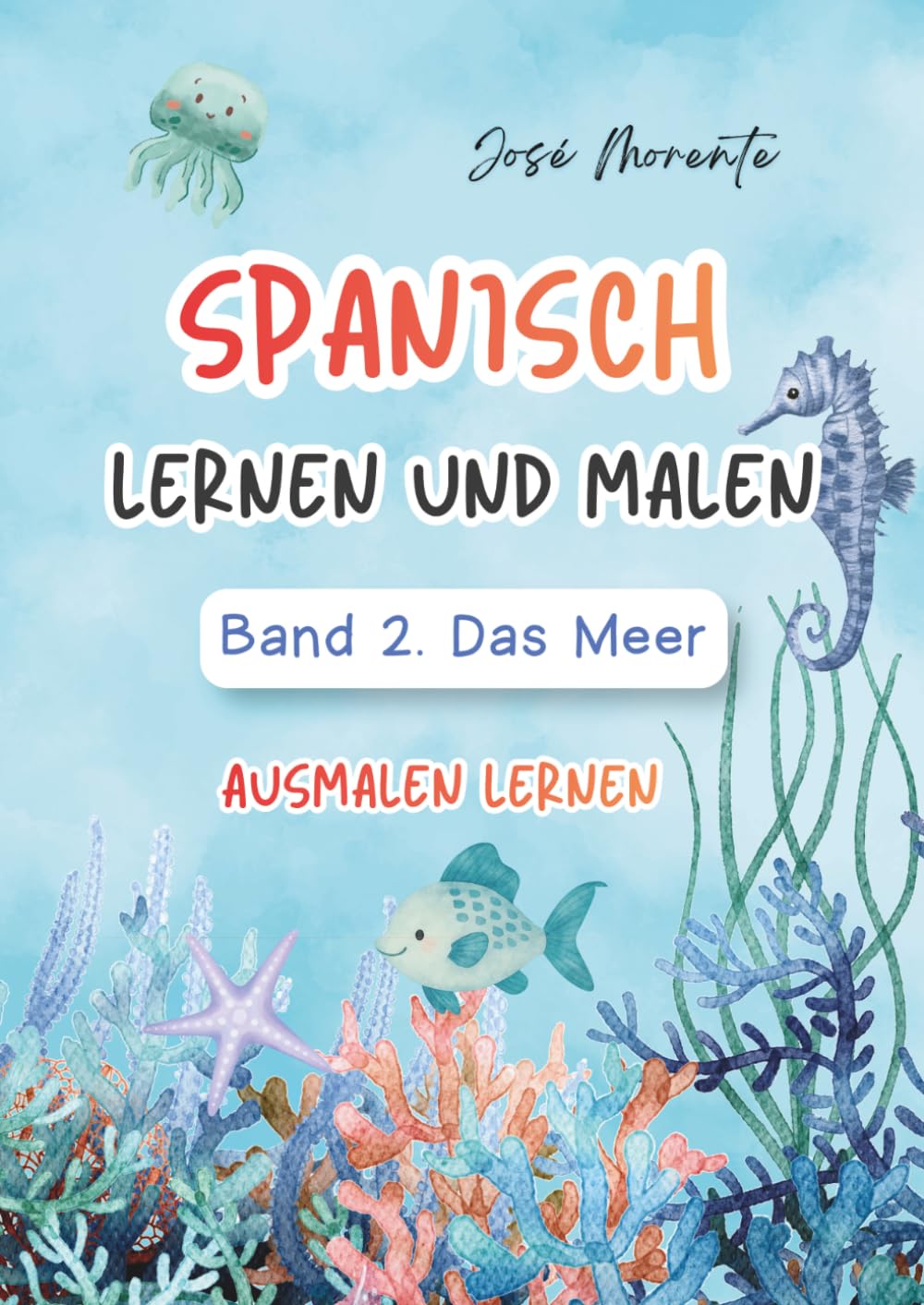 SPANISCH LERNEN UND MALEN FÜR KINDER: BAJO EL MAR