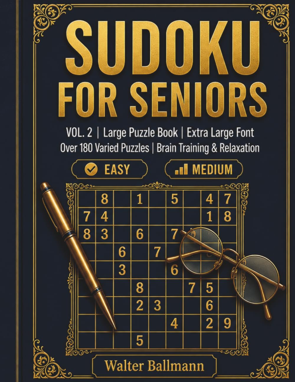 Sudoku For Seniors: Over 180 Puzzels in Extra Large Print-Difficulty Levels: Easy to Medium