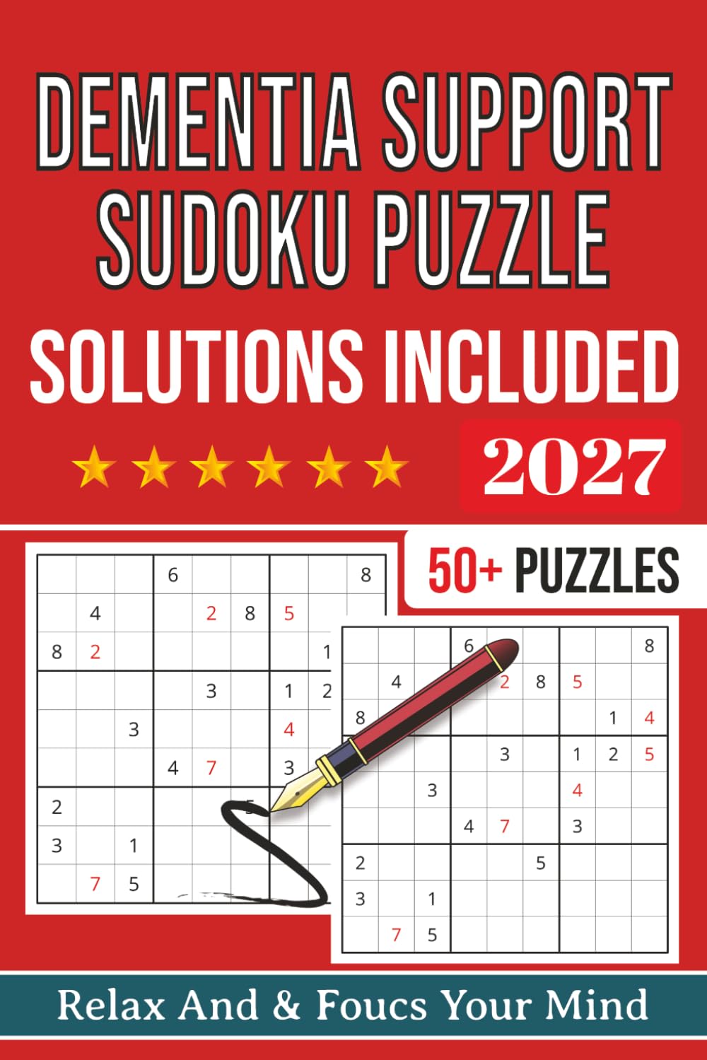 Sudoku Puzzles For Dementia Support: | Help Calm the Mind, Relax, and Focus | 6x9 Inches, 112 Pages | 50+ Puzzles | Solutions Included