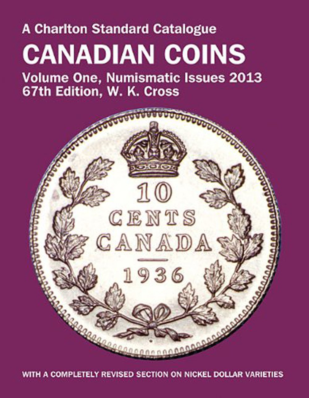 A Charlton Standard Catalogue Canadian Coins 2013 Numismatic Issues