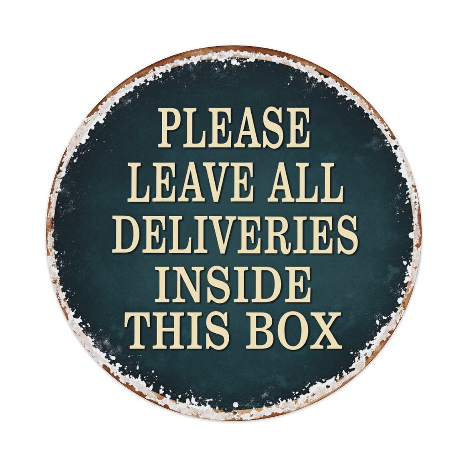 Please Leave All Deliveries Inside This Box Round Tin Sign Retro Metal Sign for Cafe Bar Pub Home Game Room Gym Club Wall Decoration Vintage Metal Poster 8x8 Inch