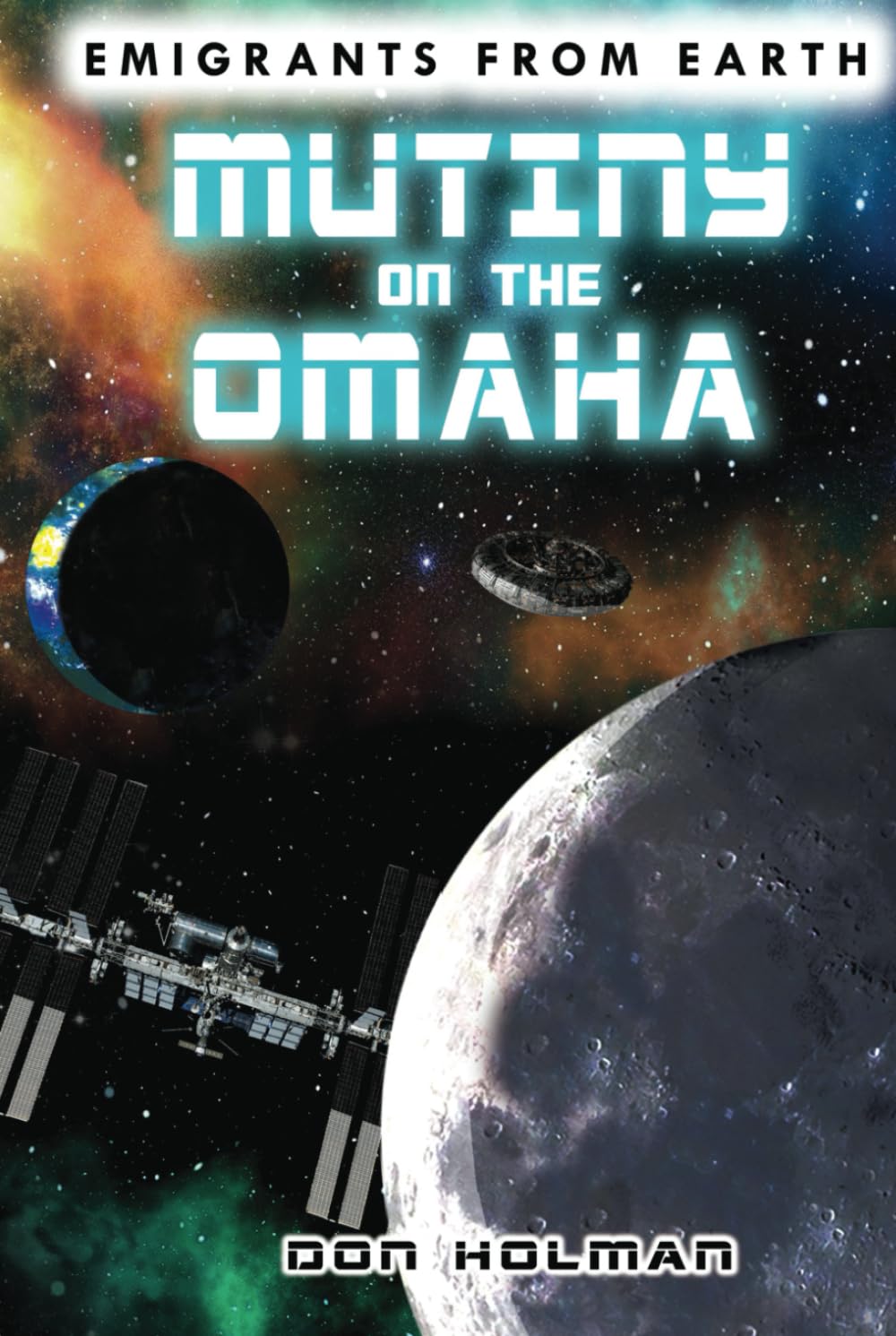 Mutiny on the Omaha (Emigrants From Earth)