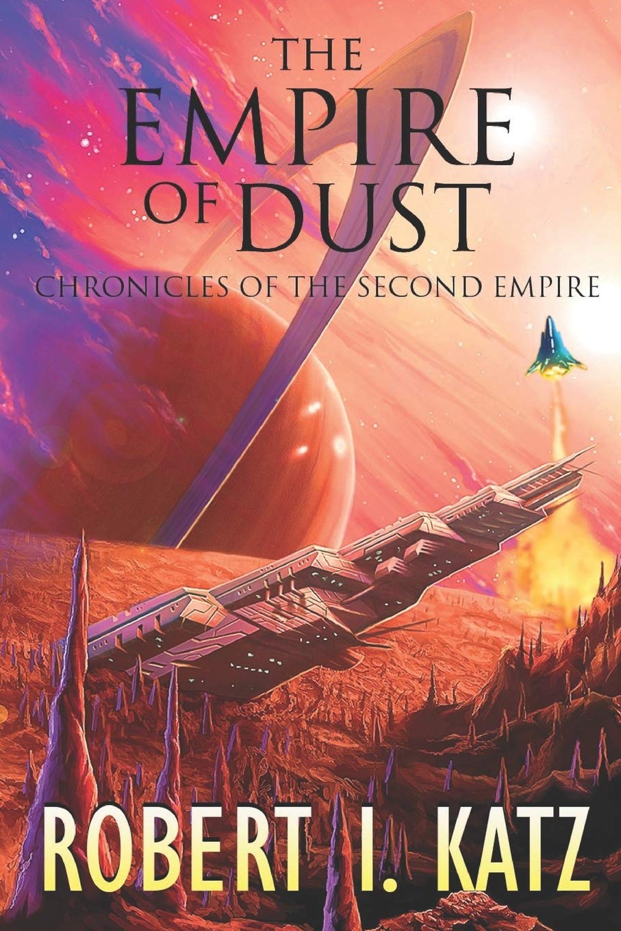 The Empire of Dust: Chronicles of the Second Empire: 3 (The Chronicles of the Second Interstellar Empire of Mankind)