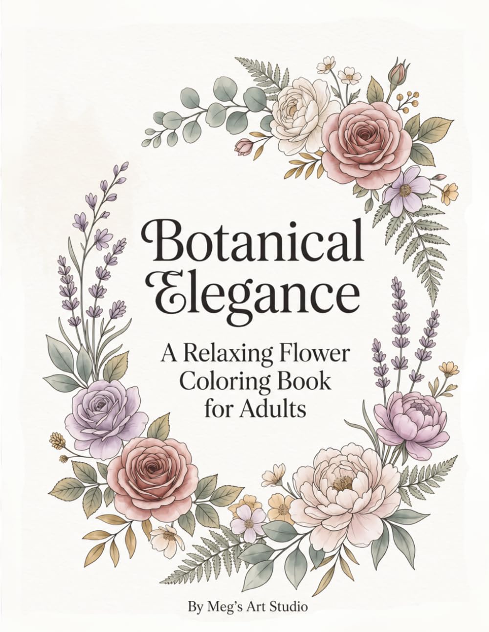 Botanical Elegance: A Relaxing Flower Coloring Book for Adults