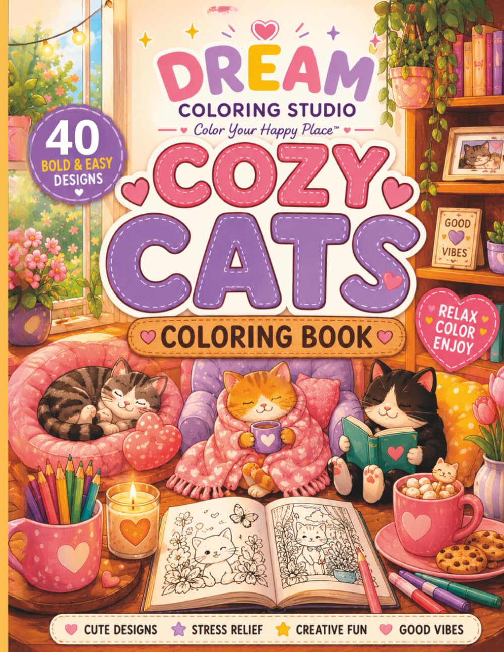 Cozy Cats Coloring Book: 40 Bold & Easy Coloring Pages for Relaxation, Stress Relief, and Cozy Creative Fun