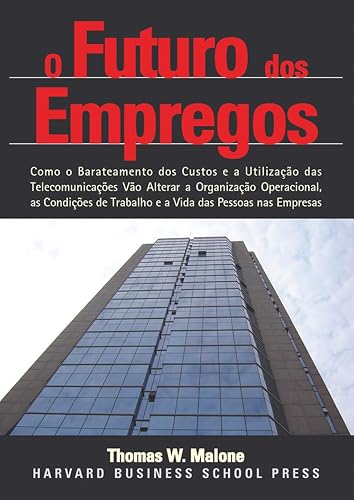 O Futuro dos Empregos: Quais Serão as Condições de Empregos e Locais de Trabalho no Futuro