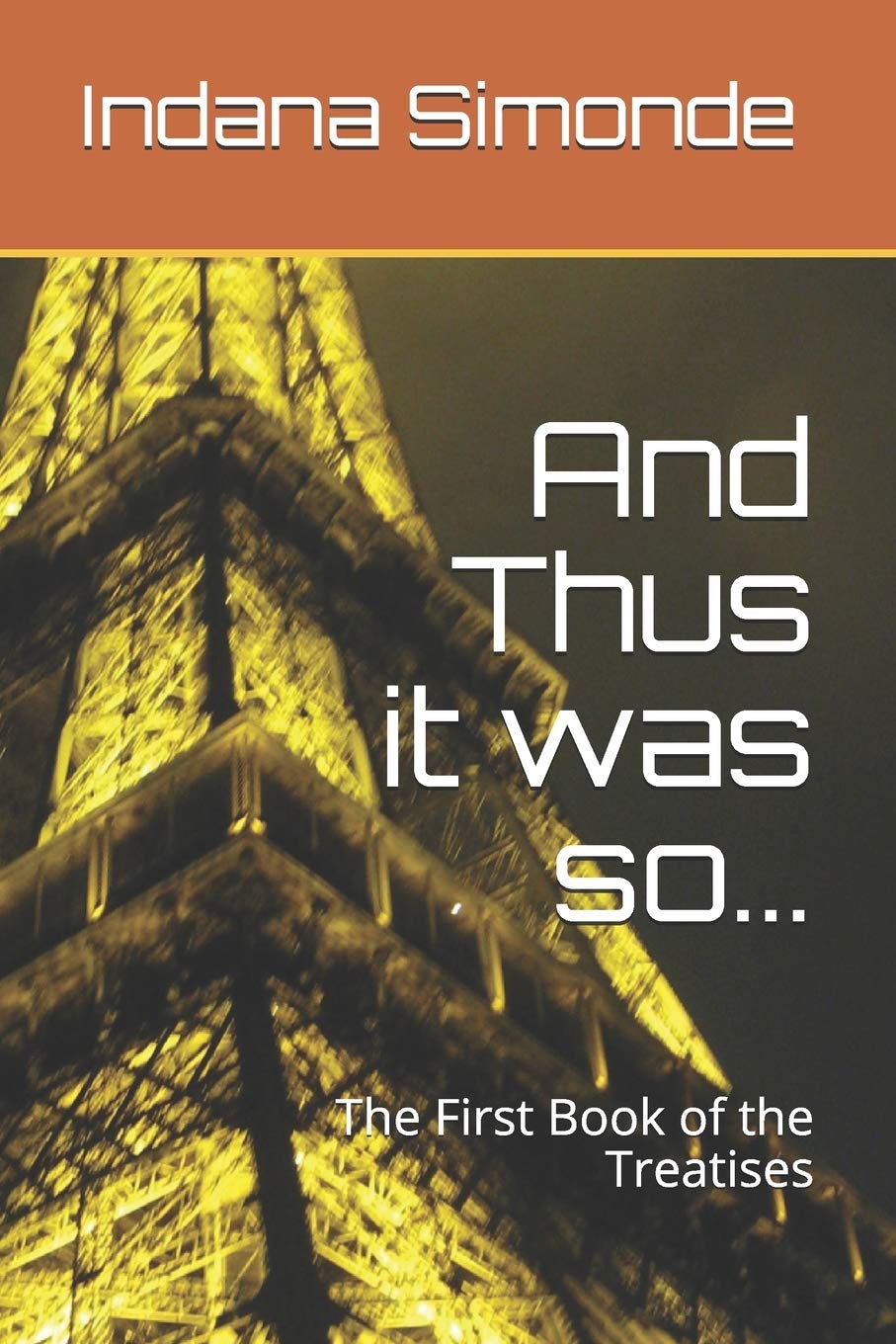 And Thus it was so...: The First Book of the Treatises