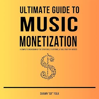 Ultimate Guide to Music Monetization Audiobook by Shawn Folk episode artwork