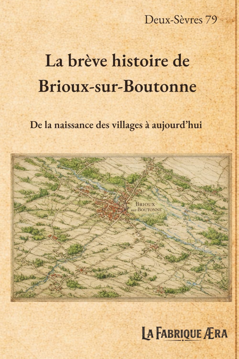 La brève histoire de Brioux-sur-Boutonne: De la naissance des villages à aujourd'hui