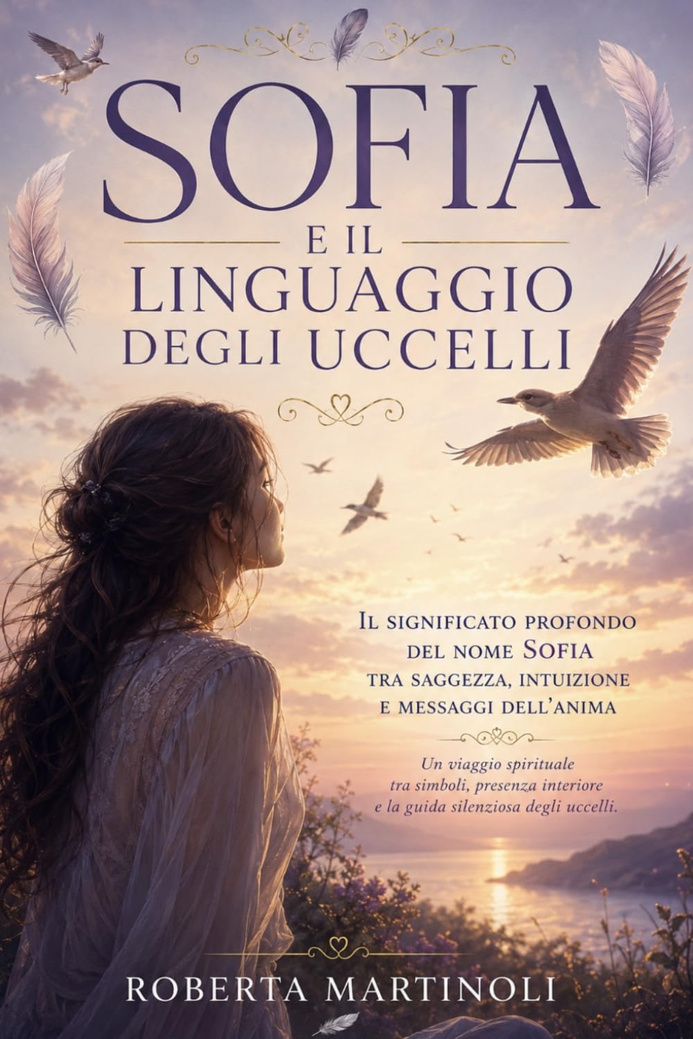 Sofia e il linguaggio degli uccelli: Simboli, intuizione e linguaggio degli uccelli
