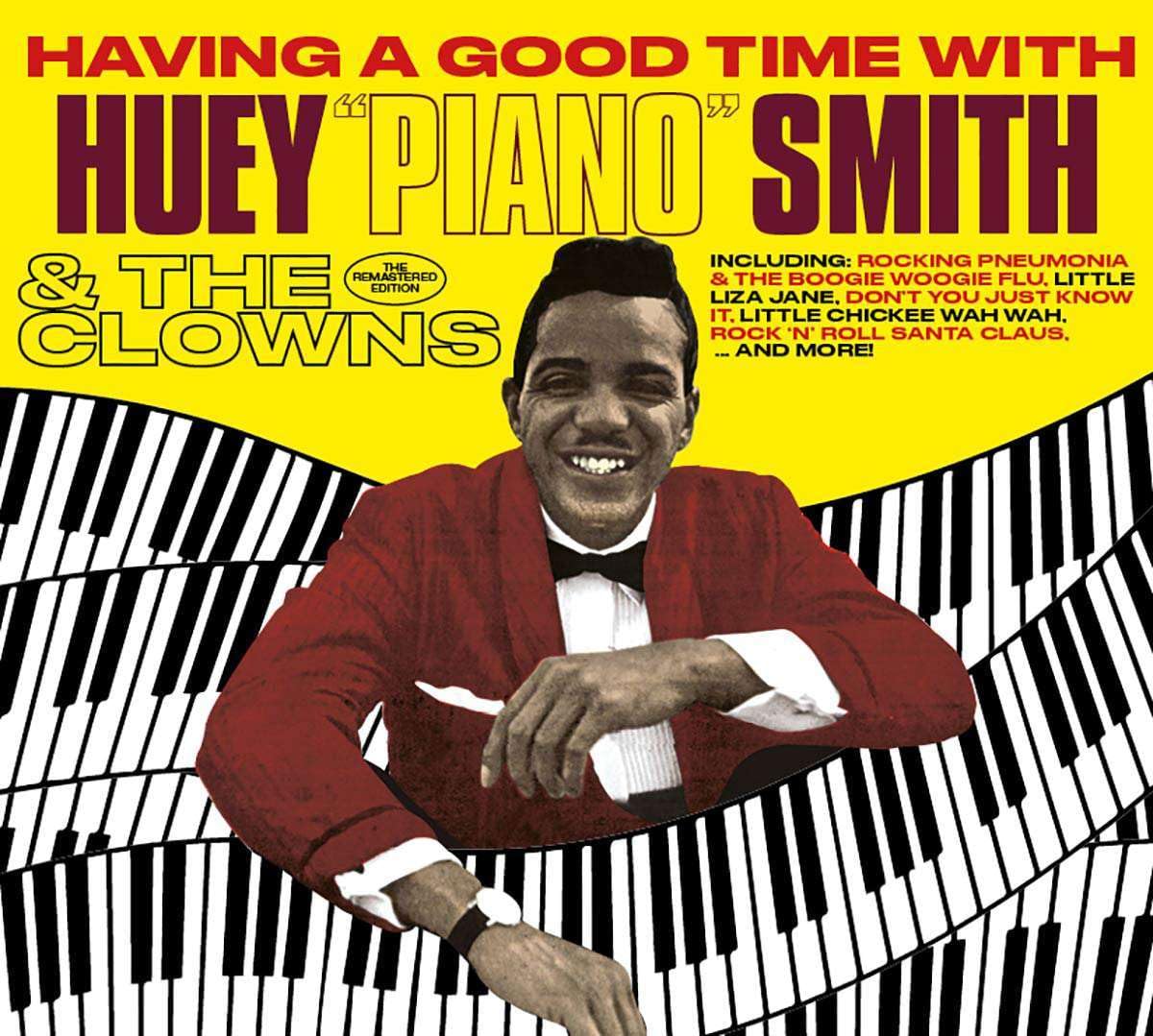Having a Good Time With Huey 'Piano' Smith & the Clowns