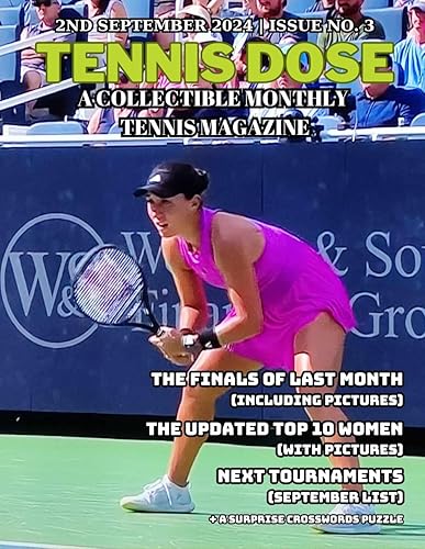 Tennis Dose (Issue No. 3 - September 2024): A Collectible Monthly Tennis Magazine