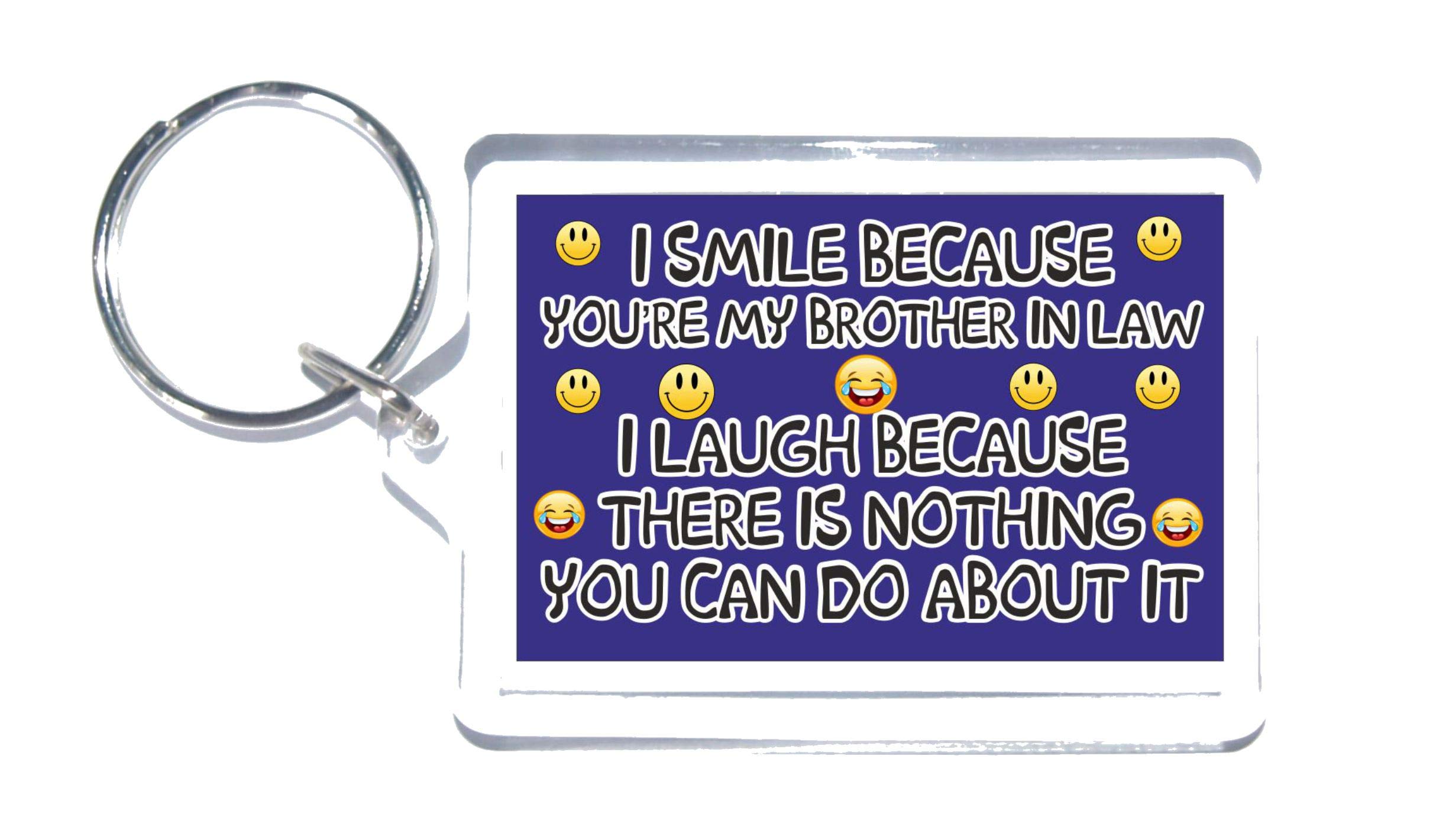 Clare''S Cosmetics White Brother In Law Fun Gift - Novelty Keyring - I Smile Because You''Re My Brother In Law I Laugh – Gift Or Present