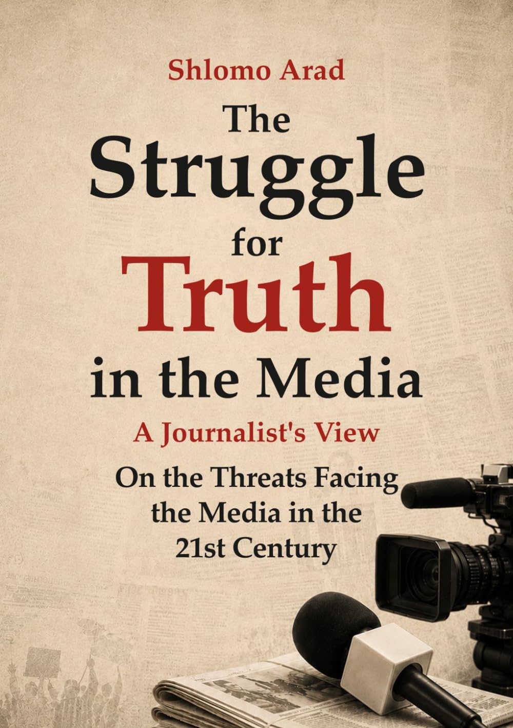 The struggle for Truth in the Media: On the Threats facing the Media in the 21st century