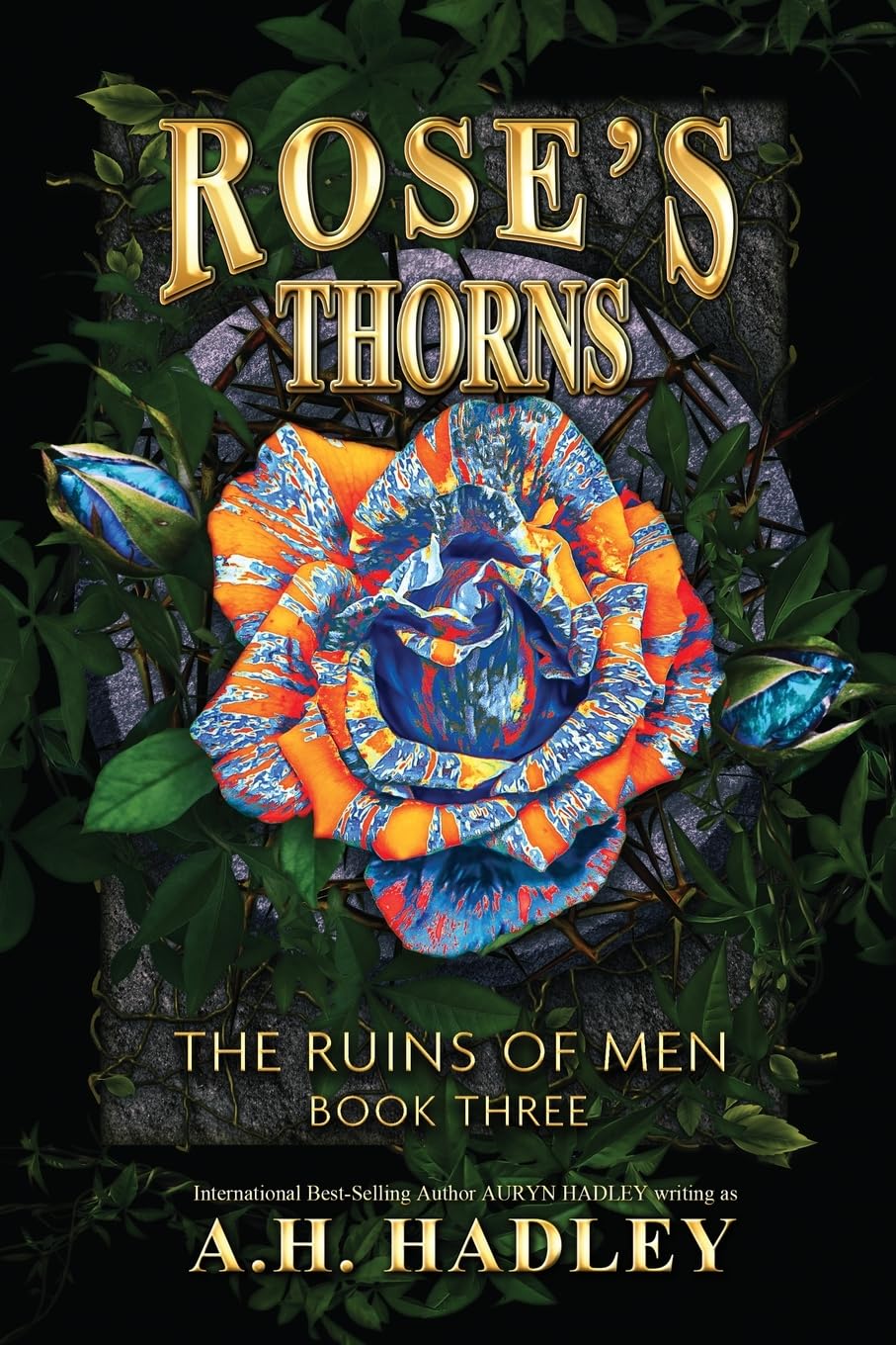 Rose's Thorns: 3 (The Ruins of Men)