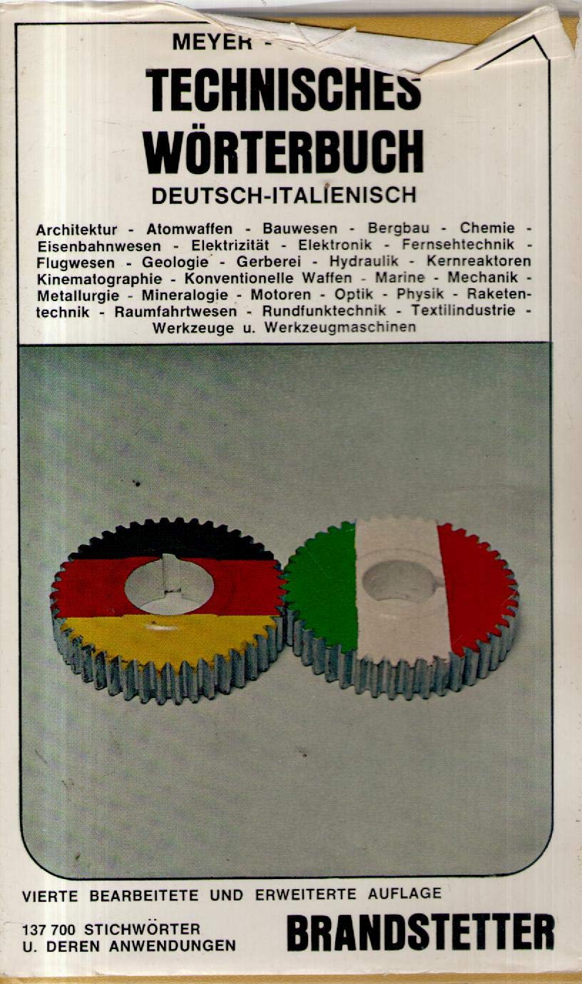 Technisches Wörterbuch. Italienisch - Deutsch / Deutsch - Italienisch. Über 200 000 Stichwörter und deren Anwendungen