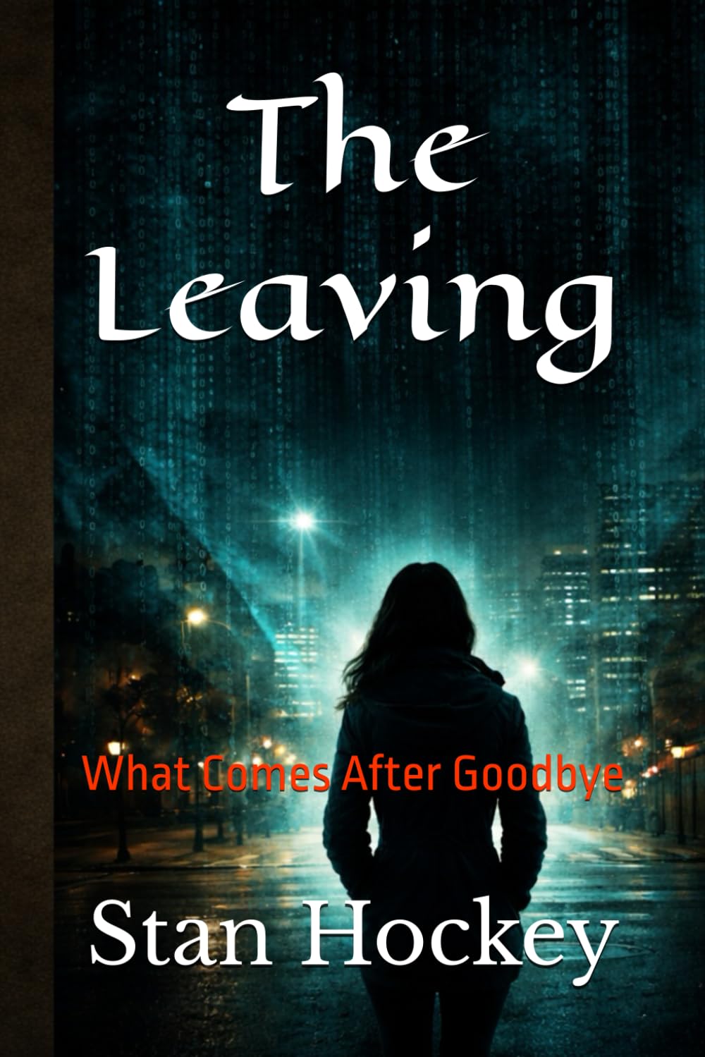 The Leaving: What Comes After Goodbye