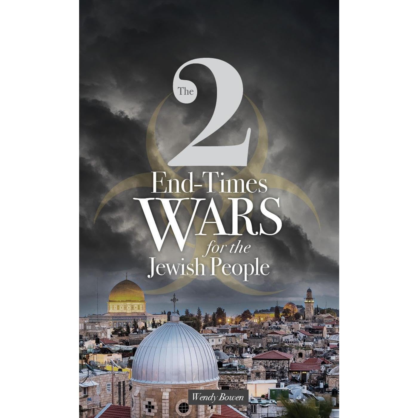 The 2 End-Times Wars for the Jewish People