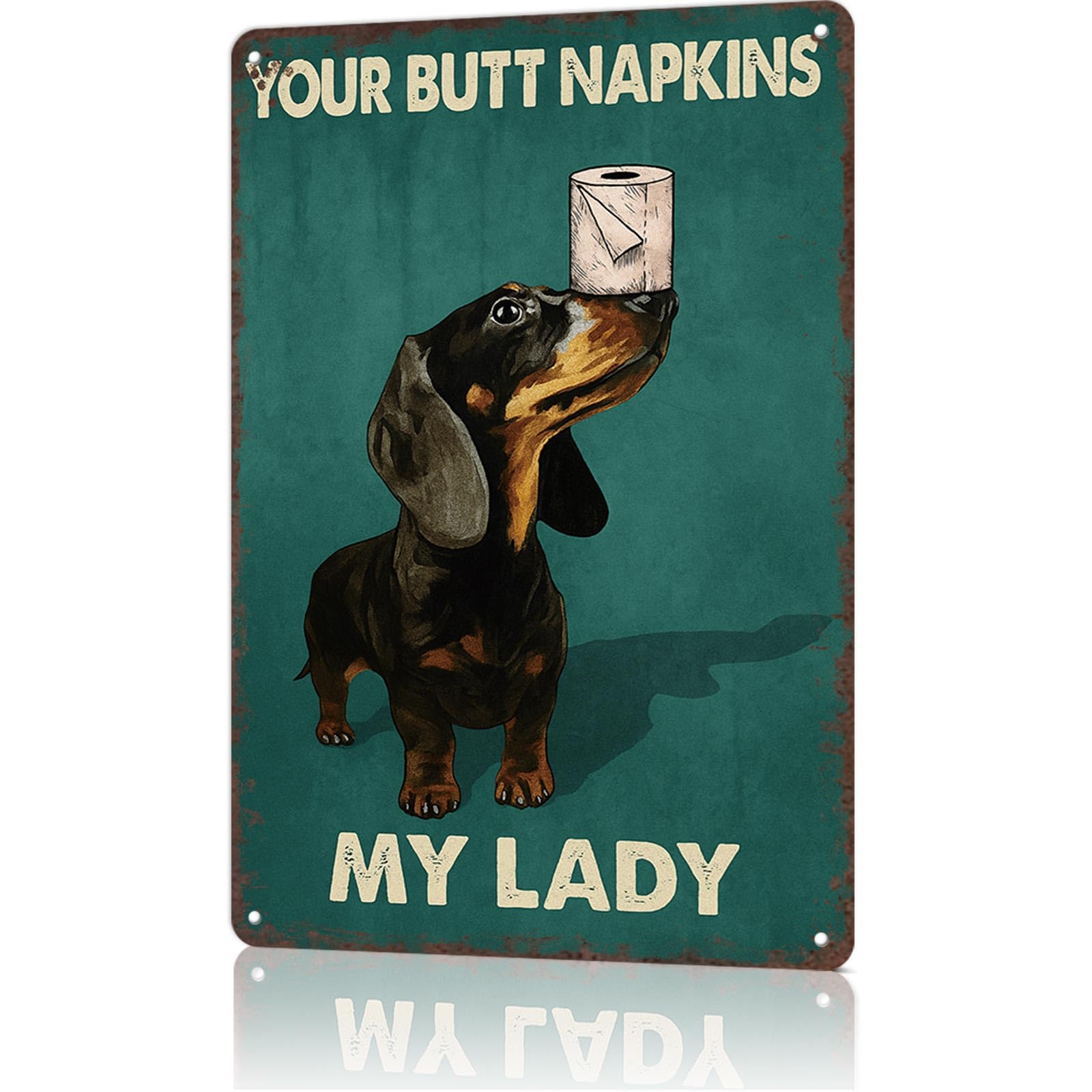 KWQDOZF Vintage Metal Tin Sign Duchshund Dog Your Butt Napkins My Lady Posters Wall Art for Dorm Home Office Room Decor 8X12inch
