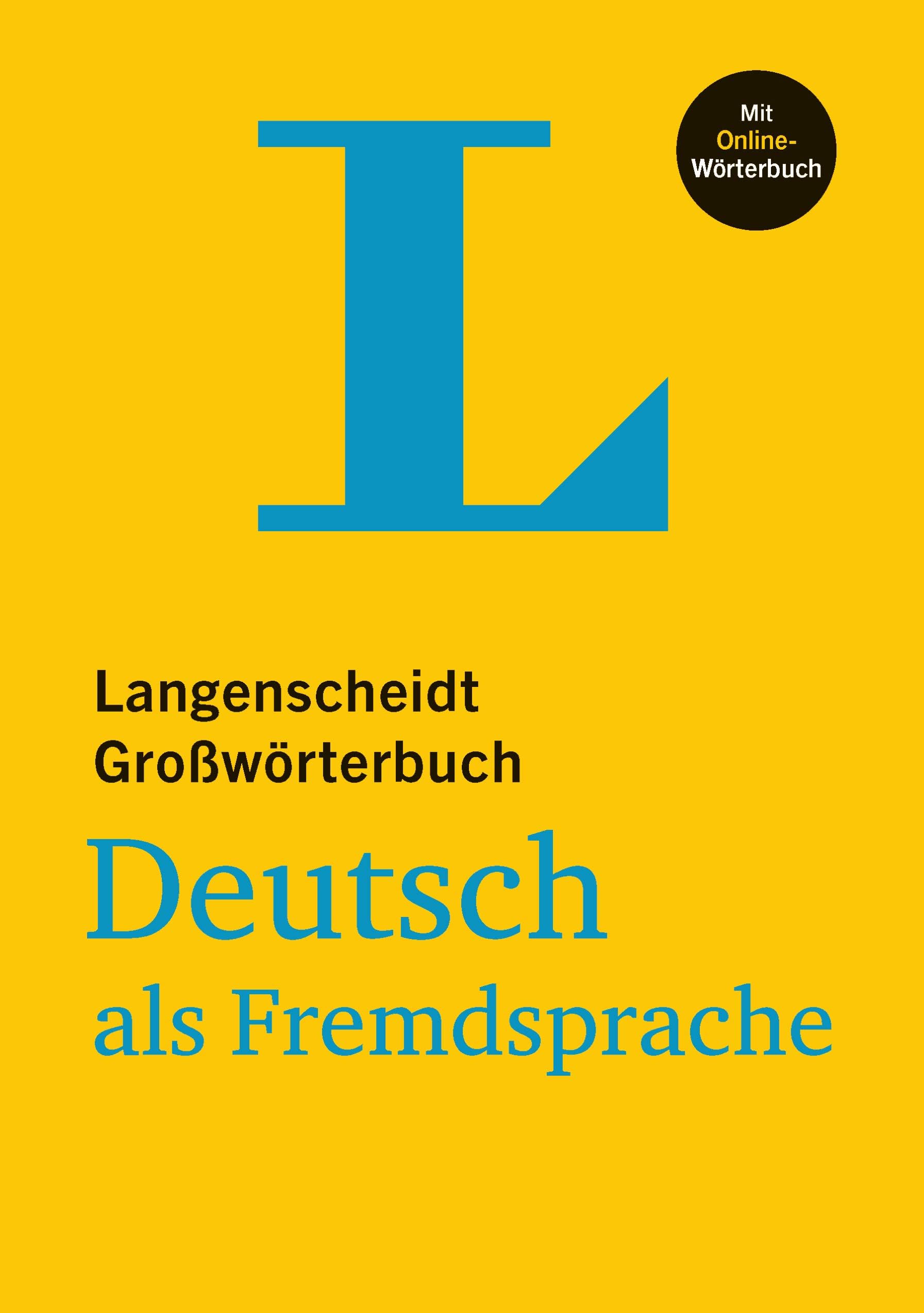 Langenscheidt Grosswoerterbuch Deutsch als Fremdsprache - Mondolingual German Dictionary (German edition) 2nd Edition