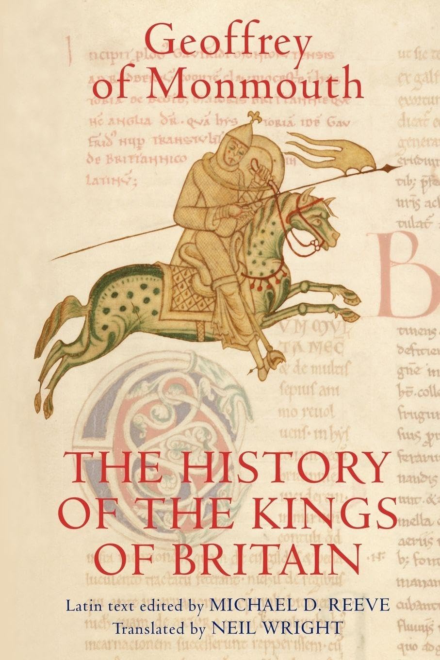 The History of the Kings of Britain: An Edition and Translation of the de Gestis Britonum (Historia Regum Brittannie)