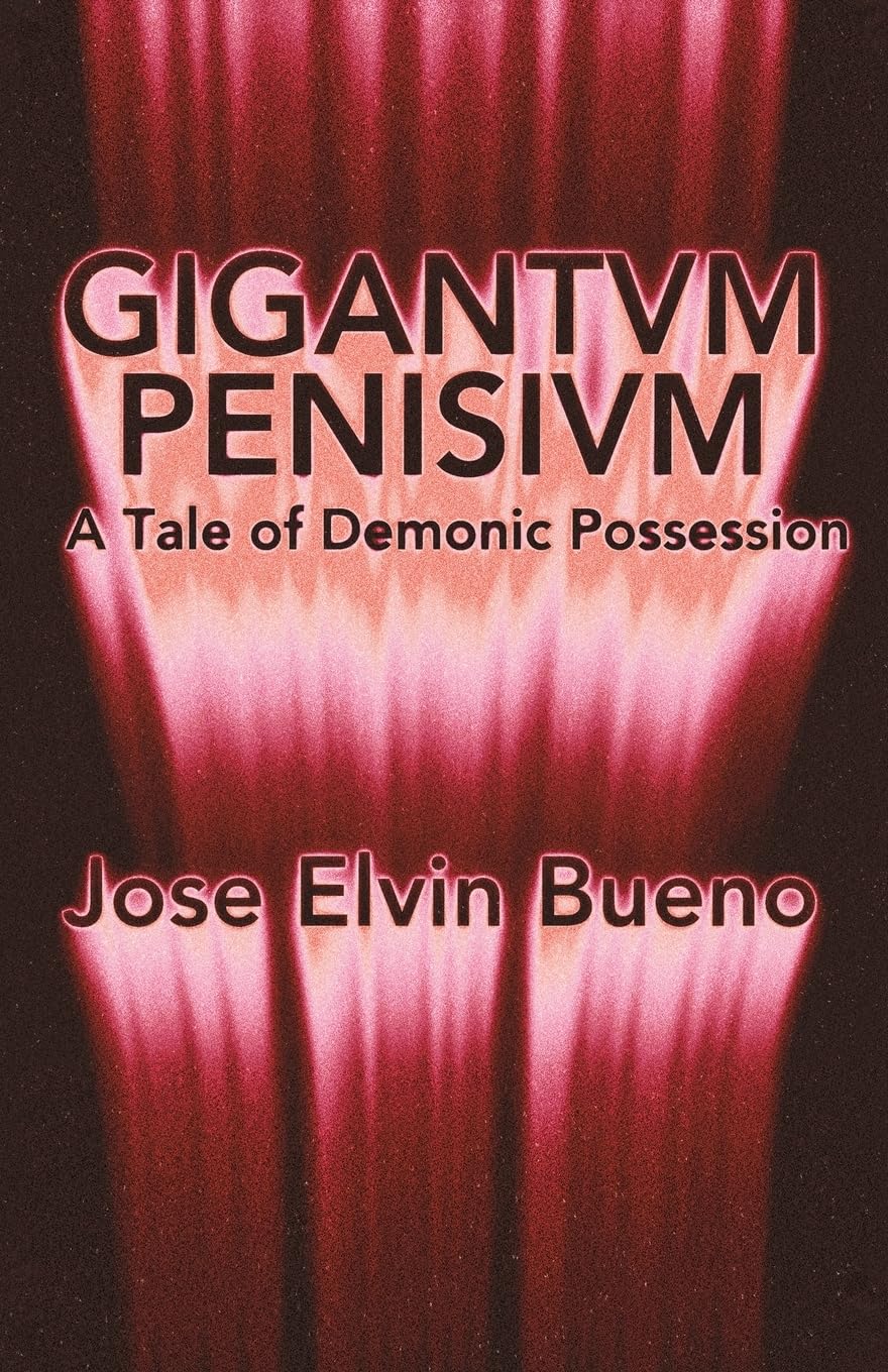 Cover of Gigantvm Penisivm: A Tale of Demonic Possession