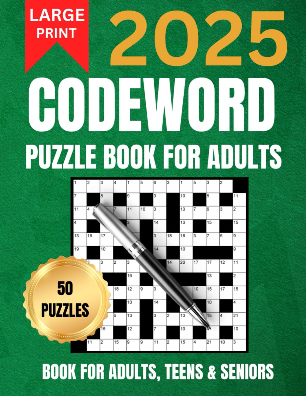 2025 Codeword Puzzle Book For Adults, Teens And Seniors: 50 Large Print Puzzles To Keep The Brain Active And Sharp, Full Solutions Included
