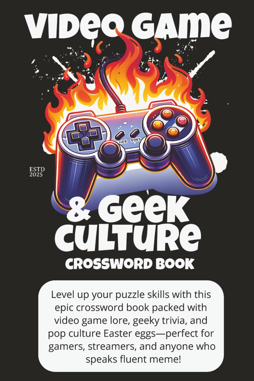 Video Game & Geek Culture - Crossword Book: Video Game Crossword Puzzles: Geek Culture Trivia Challenges for Gamers – Test Your Skills on RPGs,