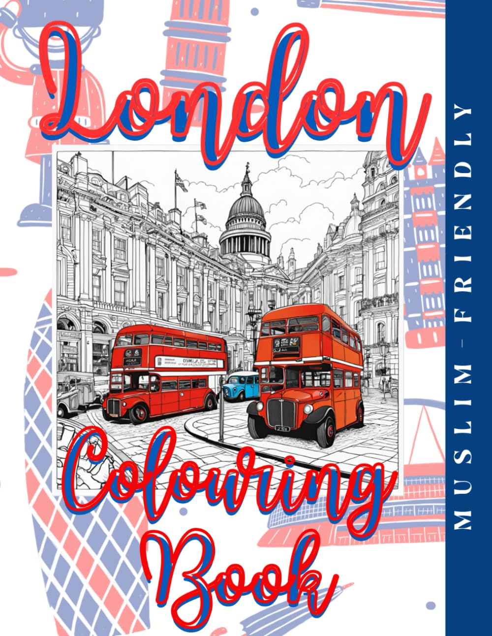 London Colouring book: Colourful London: A Journey Through Iconic Landmarks (Culture & Colour)