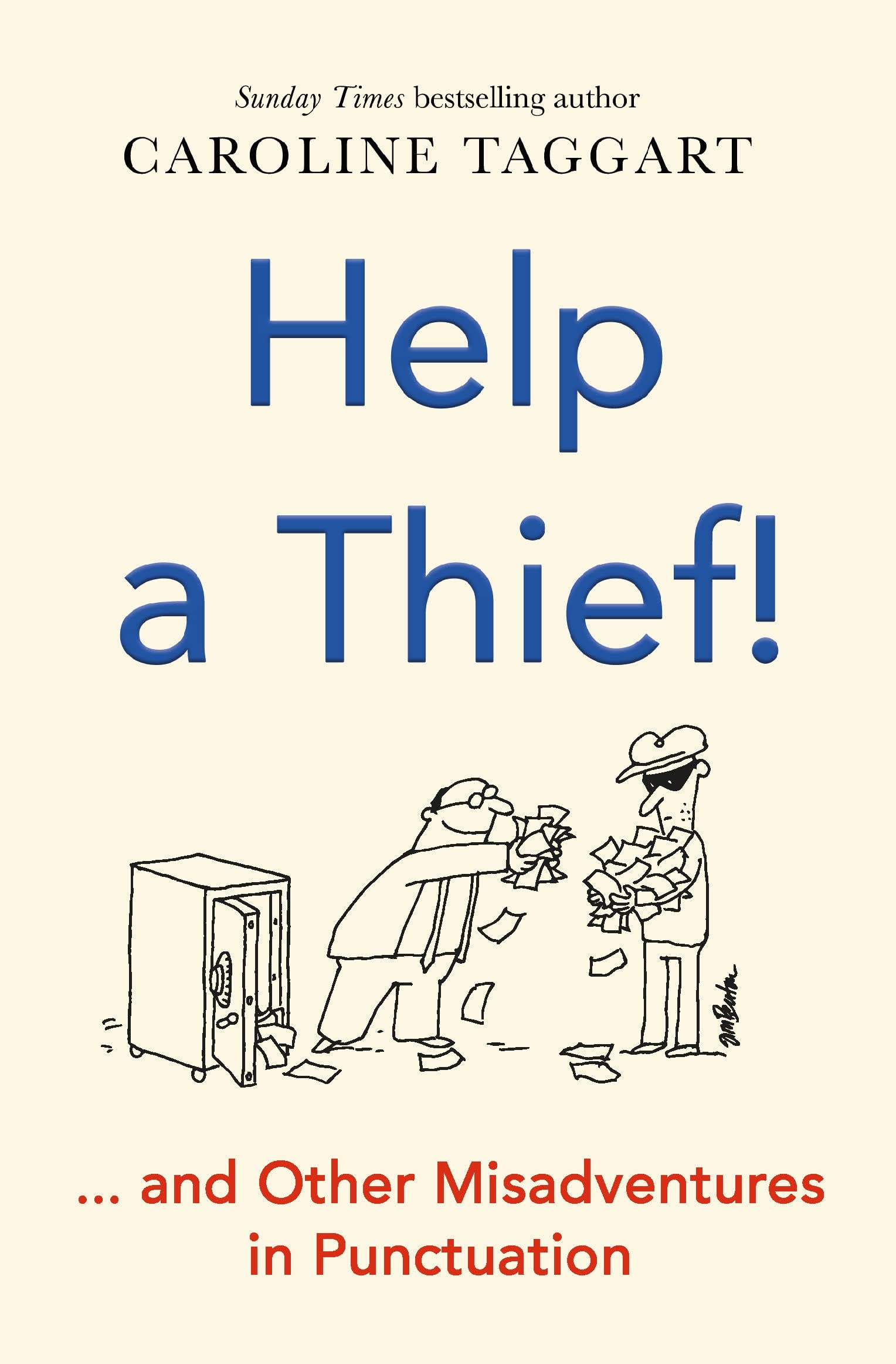 Help a Thief!: And Other Misadventures in Punctuation Paperback – 2 September 2021