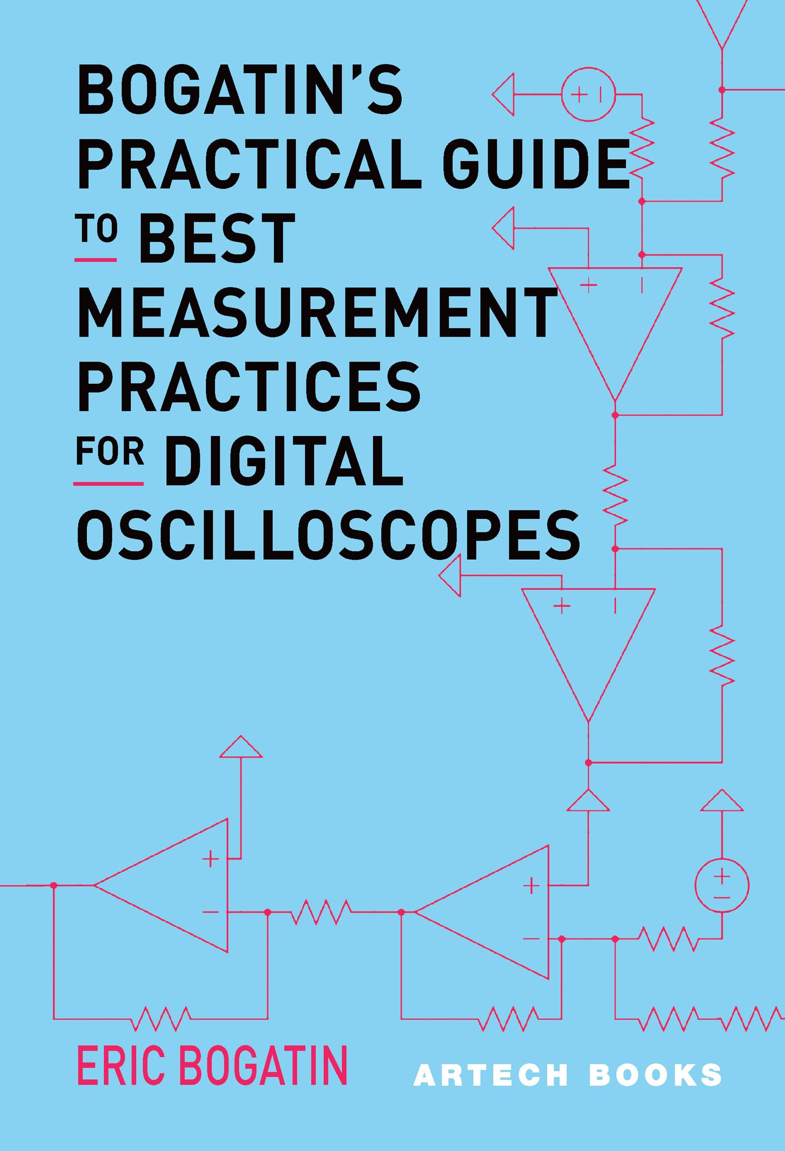 Bogatin’s Practical Guide to Best Measurement Practices for Digital Oscilloscopes (English Edition)