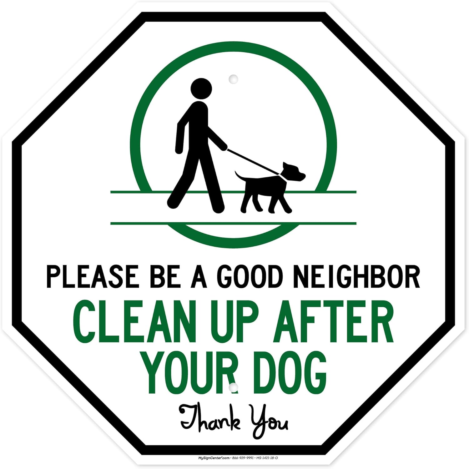 Please Be A Good Neighbor Clean Up After Your Dog Sign, (MS-1421) 18x18 Inches, 55 mil thick HDPE (high density polyethylene), Made in USA by My Sign Center