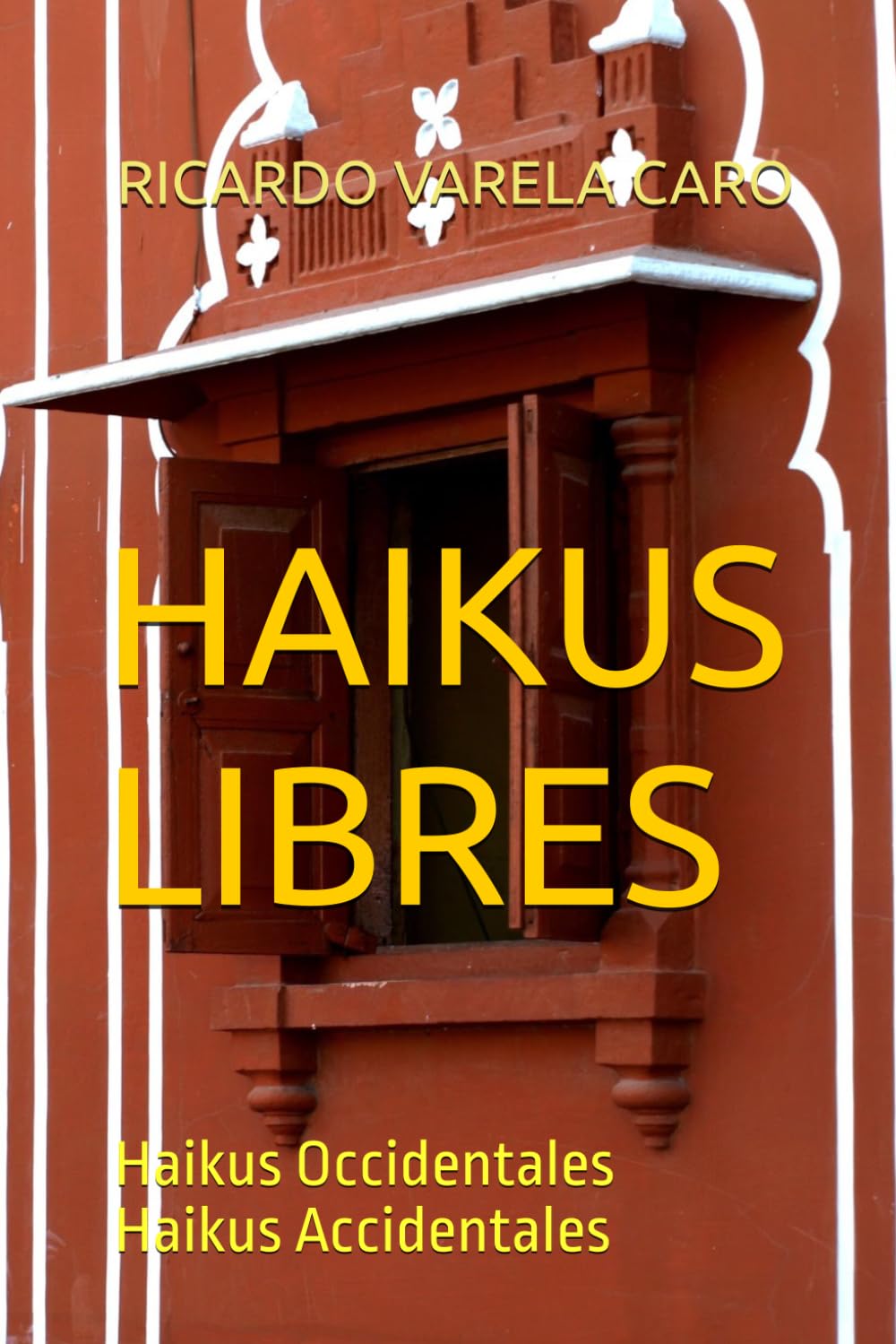 HAIKUS LIBRES: Haikus Occidentales Haikus Accidentales