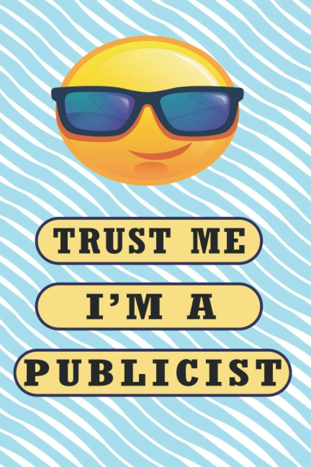 Publicist notebook: Publicist dad , Publicist mom , Publicist sister ,Publicist wife, Publicist husband , funny Publicist gift , Publicist school , Publicist education ( 120 pages - 6 x 9 )